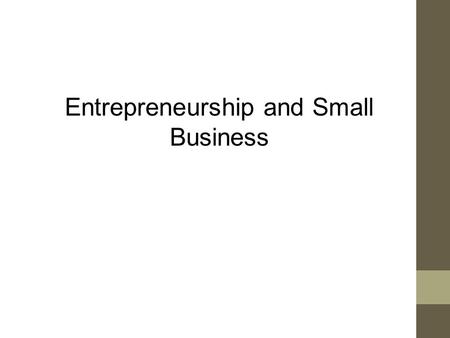 Entrepreneurship and Small Business