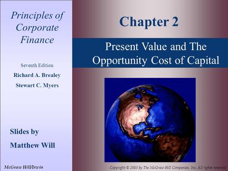 Chapter 2 Present Value and The Opportunity Cost of Capital