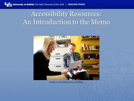 Accessibility Resources: An Introduction to the Memo Professor and student sitting and talking.