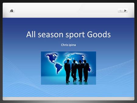 All season sport Goods Chris ipina. What is it? All Season Sporting Goods is a sports equipment store for all different types of sports including football,