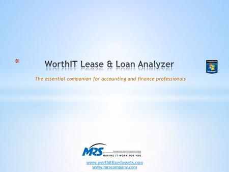 The essential companion for accounting and finance professionals www.worthitfixedassets.com www.mrscompany.com.