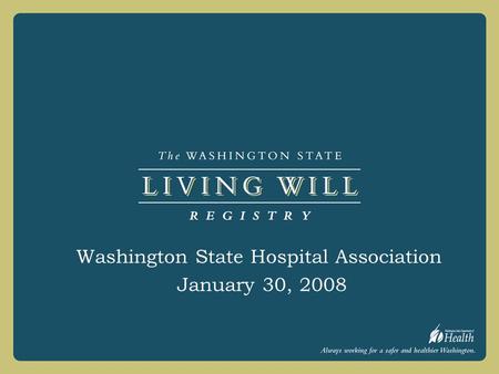 Washington State Hospital Association January 30, 2008.