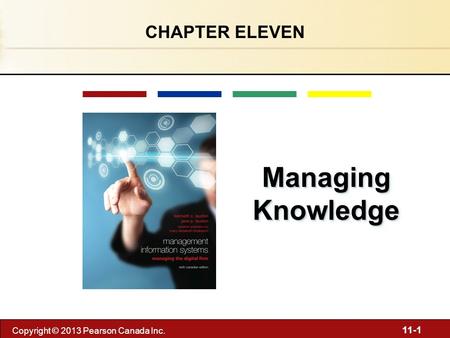 CHAPTER ELEVEN Managing Knowledge.