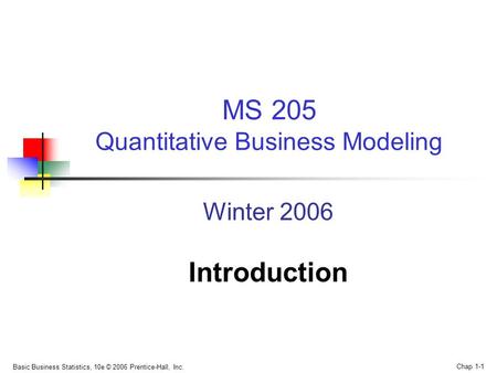 MS 205 Quantitative Business Modeling