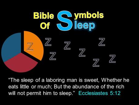 “The sleep of a laboring man is sweet, Whether he eats little or much; But the abundance of the rich will not permit him to sleep.” Ecclesiastes 5:12.