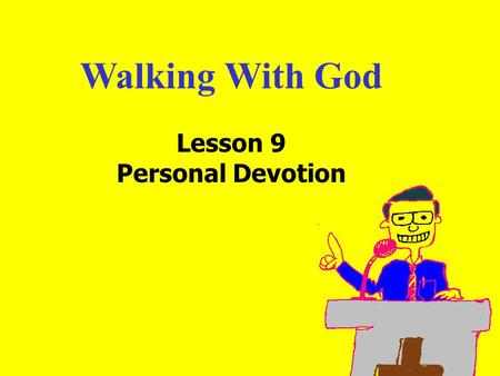 Walking With God Lesson 9 Personal Devotion.