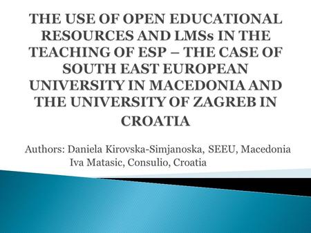 Authors: Daniela Kirovska-Simjanoska, SEEU, Macedonia Iva Matasic, Consulio, Croatia.
