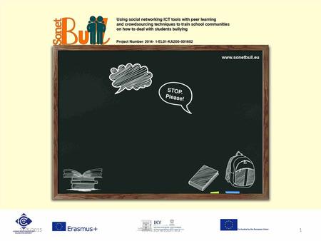 Www.sonetbull.eu27/5/20151. International Conference on Practices and competences in dealing with bullying in school SONETBull project overview Achilles.