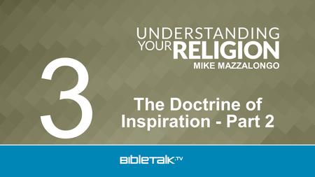 The Doctrine of Inspiration - Part 2