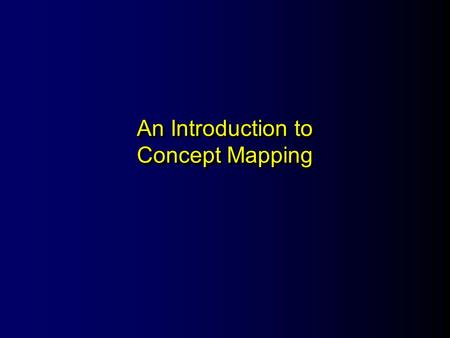 An Introduction to Concept Mapping. What Is Concept Mapping? l Is a structured process l Focuses on a topic or construct of interest l Involves input.