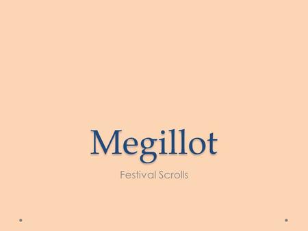 Megillot Festival Scrolls.