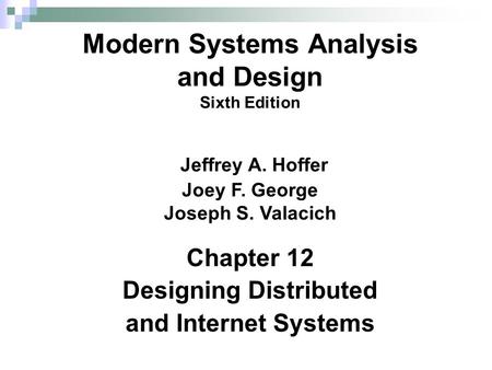 Chapter 12 Designing Distributed and Internet Systems
