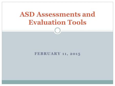 ASD Assessments and Evaluation Tools