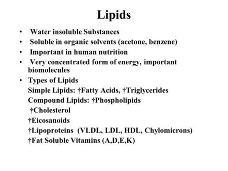 Lipids Water insoluble Substances