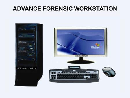 ADVANCE FORENSIC WORKSTATION. SPECIFICATION Mother board : Xeon 5000 Series Server Board support 667MHz, 1066MHz and 1333MHz1 Processor : Two Intel Quad.