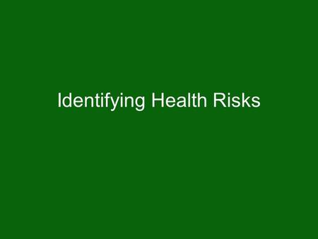 Identifying Health Risks
