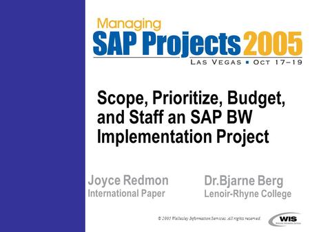 Scope, Prioritize, Budget, and Staff an SAP BW Implementation Project