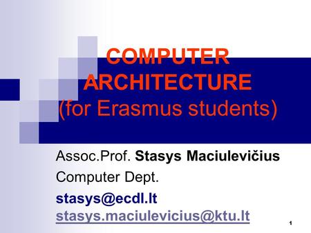 COMPUTER ARCHITECTURE (for Erasmus students)