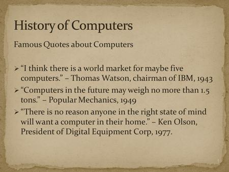 History of Computers Famous Quotes about Computers