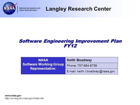 Langley Research Center National Aeronautics and Space Administration   Software Engineering Improvement.