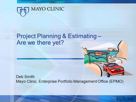 Project Planning & Estimating – Are we there yet?