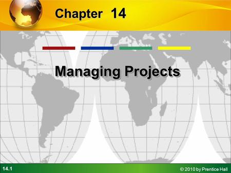 Chapter 14 Managing Projects.