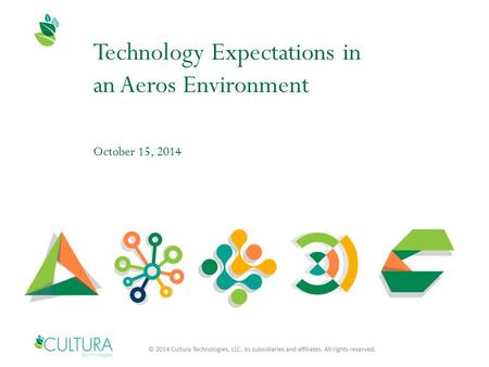 Technology Expectations in an Aeros Environment October 15, 2014.