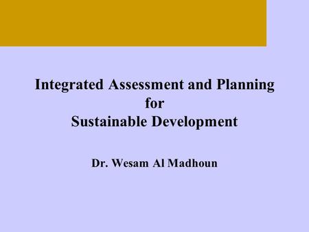 Integrated Assessment and Planning