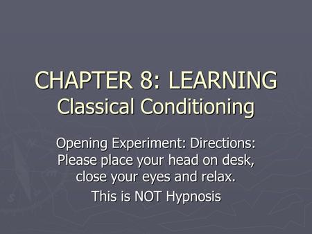 CHAPTER 8: LEARNING Classical Conditioning