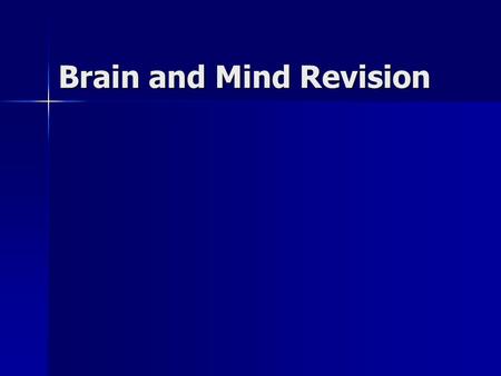 Brain and Mind Revision. Stimuli and Responses In order to survive organisms need to monitor and respond to changes in the environment. In order to survive.