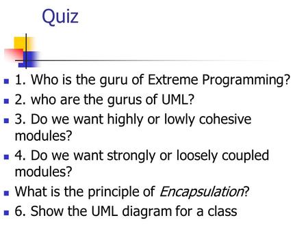 Quiz 1. Who is the guru of Extreme Programming?