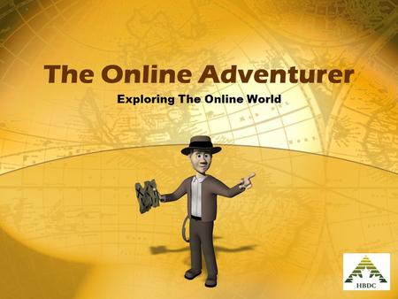The Online Adventurer Exploring The Online World.