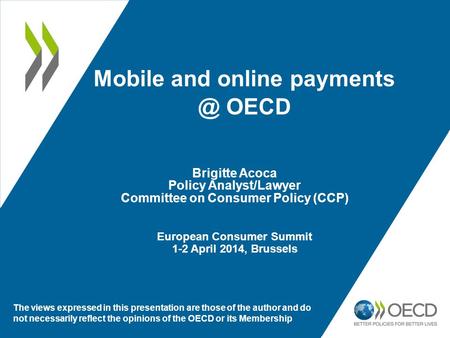 Mobile and online OECD The views expressed in this presentation are those of the author and do not necessarily reflect the opinions of the OECD.