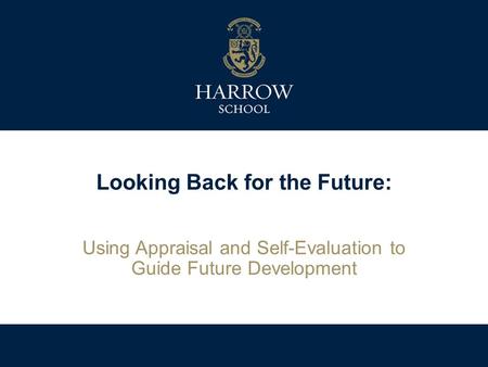 Looking Back for the Future: Using Appraisal and Self-Evaluation to Guide Future Development.