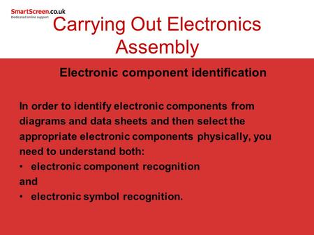 Electronic component identification In order to identify electronic components from diagrams and data sheets and then select the appropriate electronic.