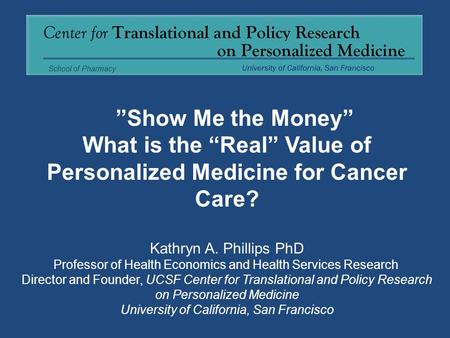 What is the “Real” Value of Personalized Medicine for Cancer Care?