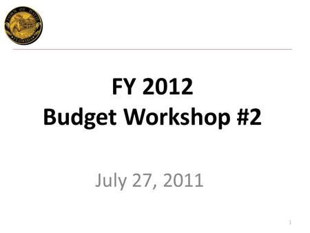 FY 2012 Budget Workshop #2 July 27, 2011 1. 2 Richard J. Lemack Town Administrator July 27, 2011 Town Council Budget Workshop Introduction.