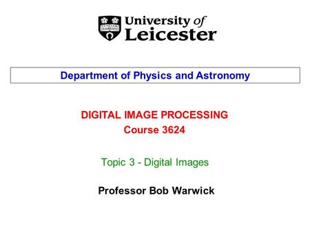 Department of Physics and Astronomy DIGITAL IMAGE PROCESSING