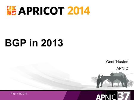 BGP in 2013 Geoff Huston APNIC. “The rapid and sustained growth of the Internet over the past several decades has resulted in large state requirements.