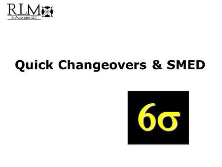 Quick Changeovers & SMED