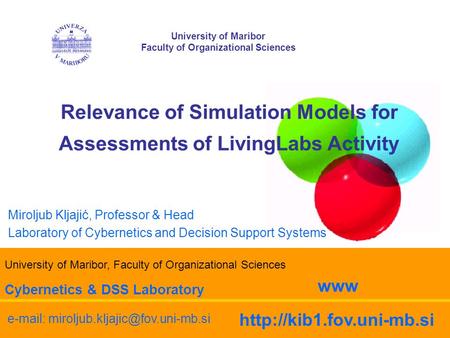 Relevance of Simulation Models for Assessments of LivingLabs Activity University of Maribor Faculty of Organizational Sciences www