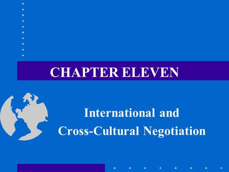 International and Cross-Cultural Negotiation