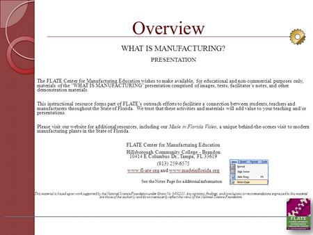 Overview WHAT IS MANUFACTURING? PRESENTATION