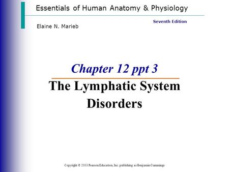 Chapter 12 ppt 3 The Lymphatic System Disorders