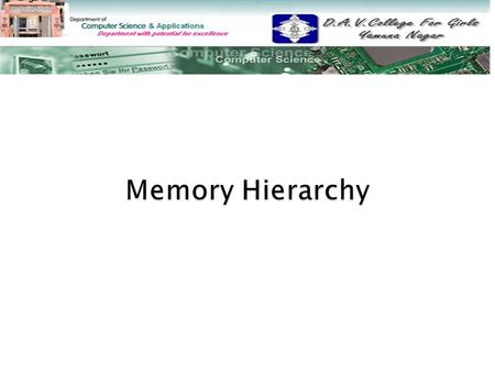 Memory Hierarchy.