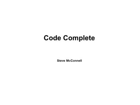 Code Complete Steve McConnell.