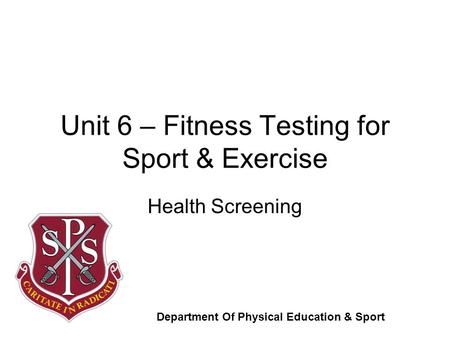 Unit 6 – Fitness Testing for Sport & Exercise