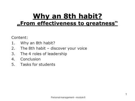 Why an 8th habit? „From effectiveness to greatness“