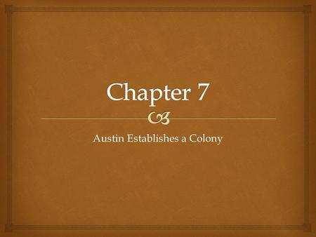 Austin Establishes a Colony