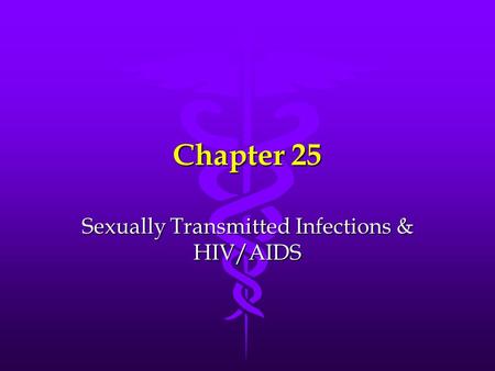 Sexually Transmitted Infections & HIV/AIDS